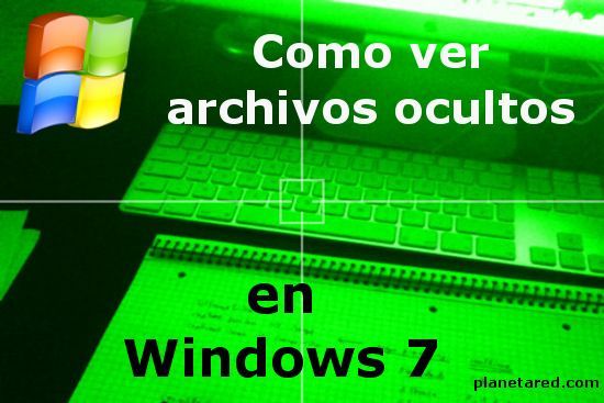 Archivos ocultos en Windows 7