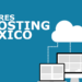 Los mejores webhosting de Mexico