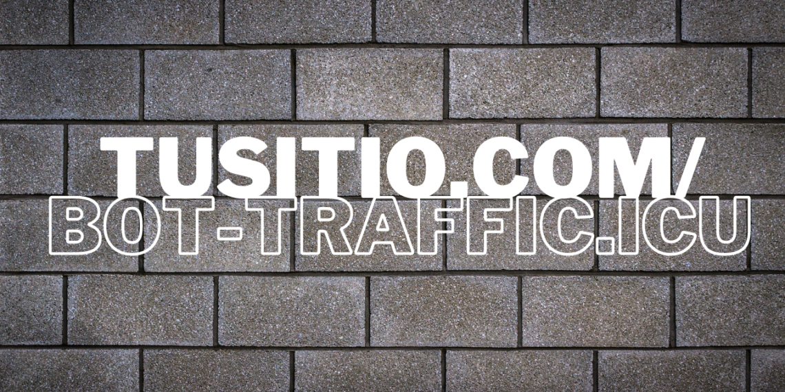 tusitio.com/bot-traffic.icu