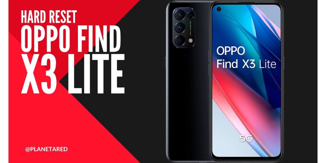 Hard Reset Oppo Find X3 Lite