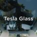 Tesla Glass