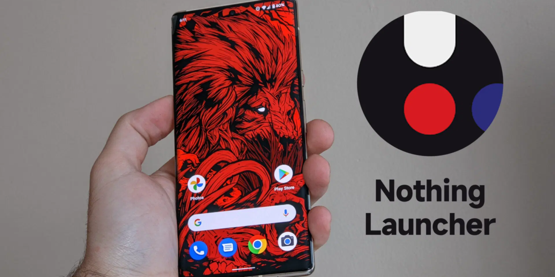 Nothing Launcher amplía su compatibilidad con todos los smartphones con Android 11 y superior