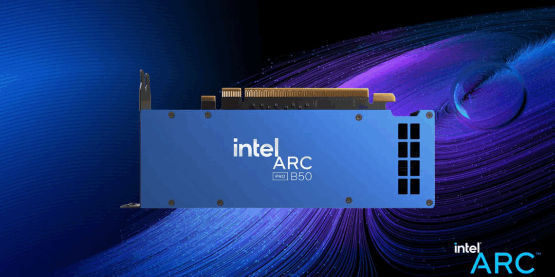 Intel Arc Pro B50: más rápida y económica que la RTX A1000