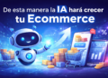 De esta manera la IA hará crecer tu eCommerce