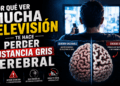 Por qué ver mucha televisión te hace perder sustancia gris cerebral