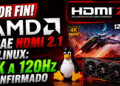 ¡Por fin! AMD trae HDMI 2.1 a Linux 4K a 120Hz confirmado