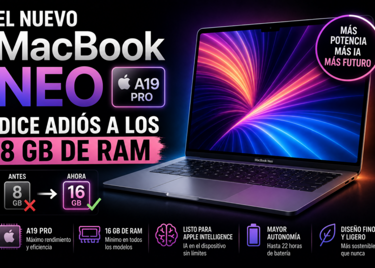 El nuevo MacBook Neo A19 Pro dice adiós a los 8 GB de RAM