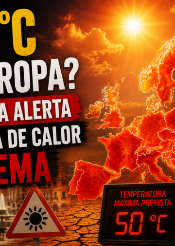 ¿50 °C en Europa La ciencia alerta de la ola de calor extrema