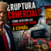 ¿Ruptura comercial Cómo afectan las amenazas de Trump a España
